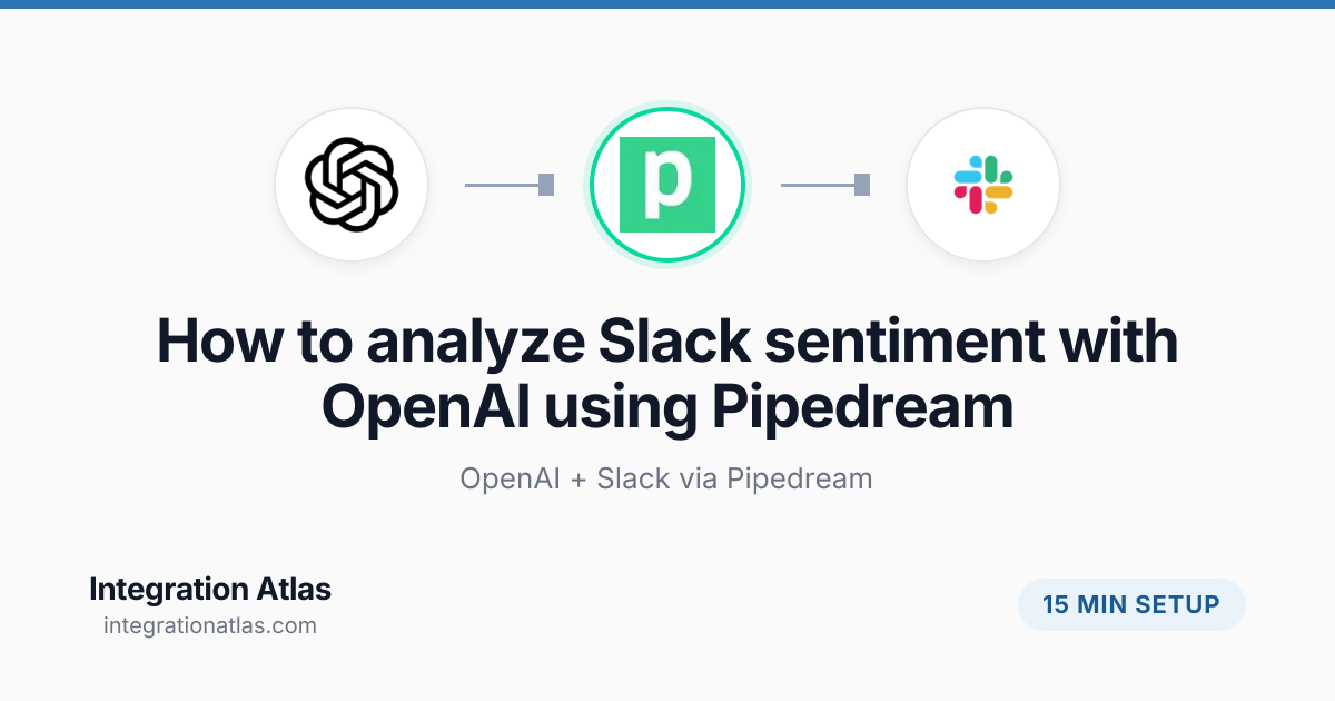 How to analyze Slack sentiment with OpenAI using Pipedream (2026 ...